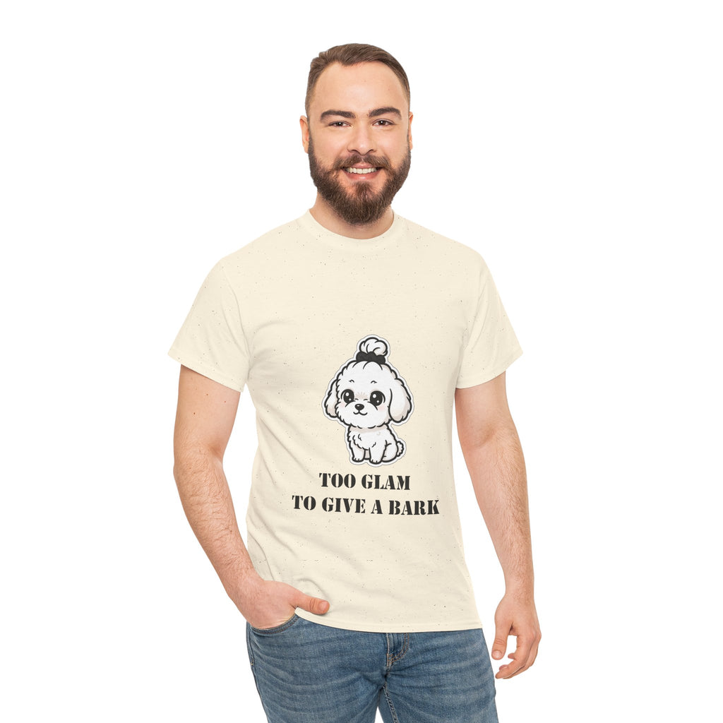 Too Glam To Give A Bark T-Shirt — Cute Puppy Graphic Tee