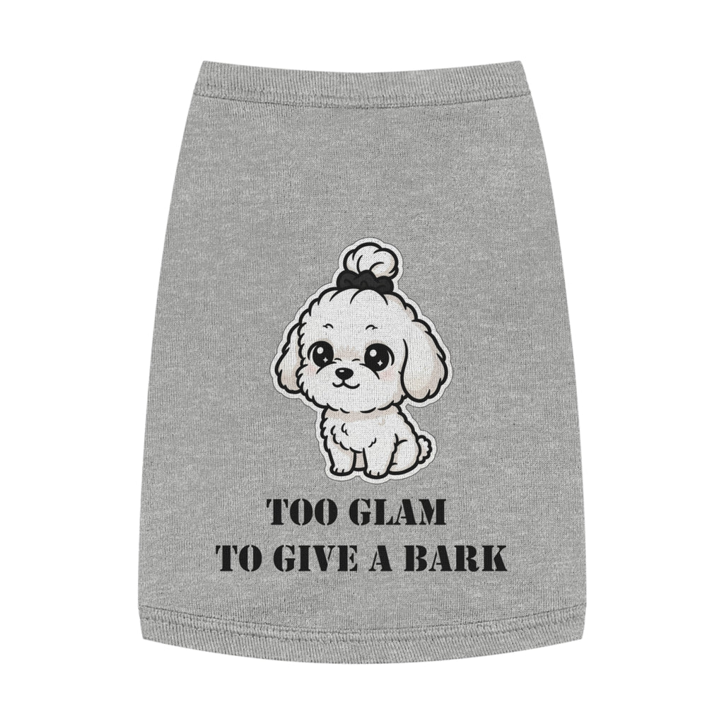 Too Glam To Give A Bark Pet Tank Top — Cute Puppy Graphic Dog Shirt