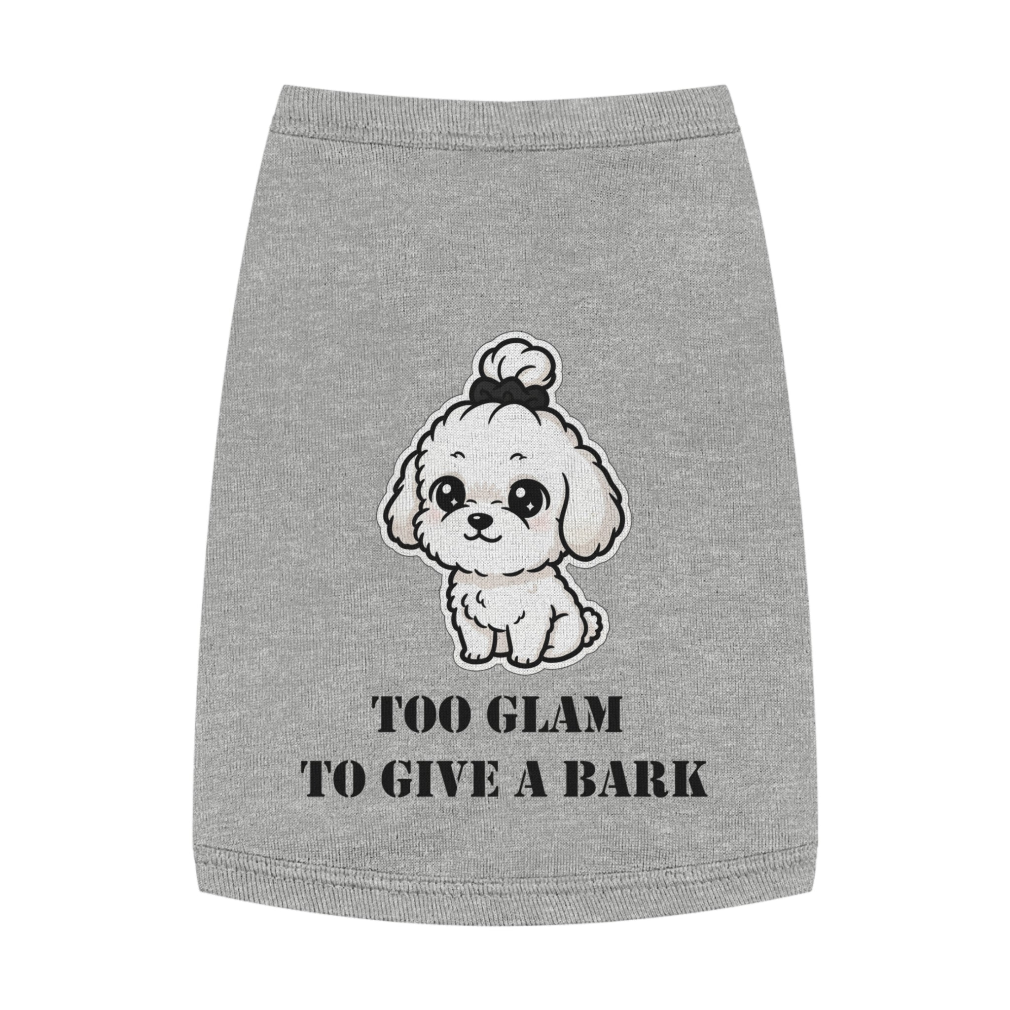 Too Glam To Give A Bark Pet Tank Top — Cute Puppy Graphic Dog Shirt