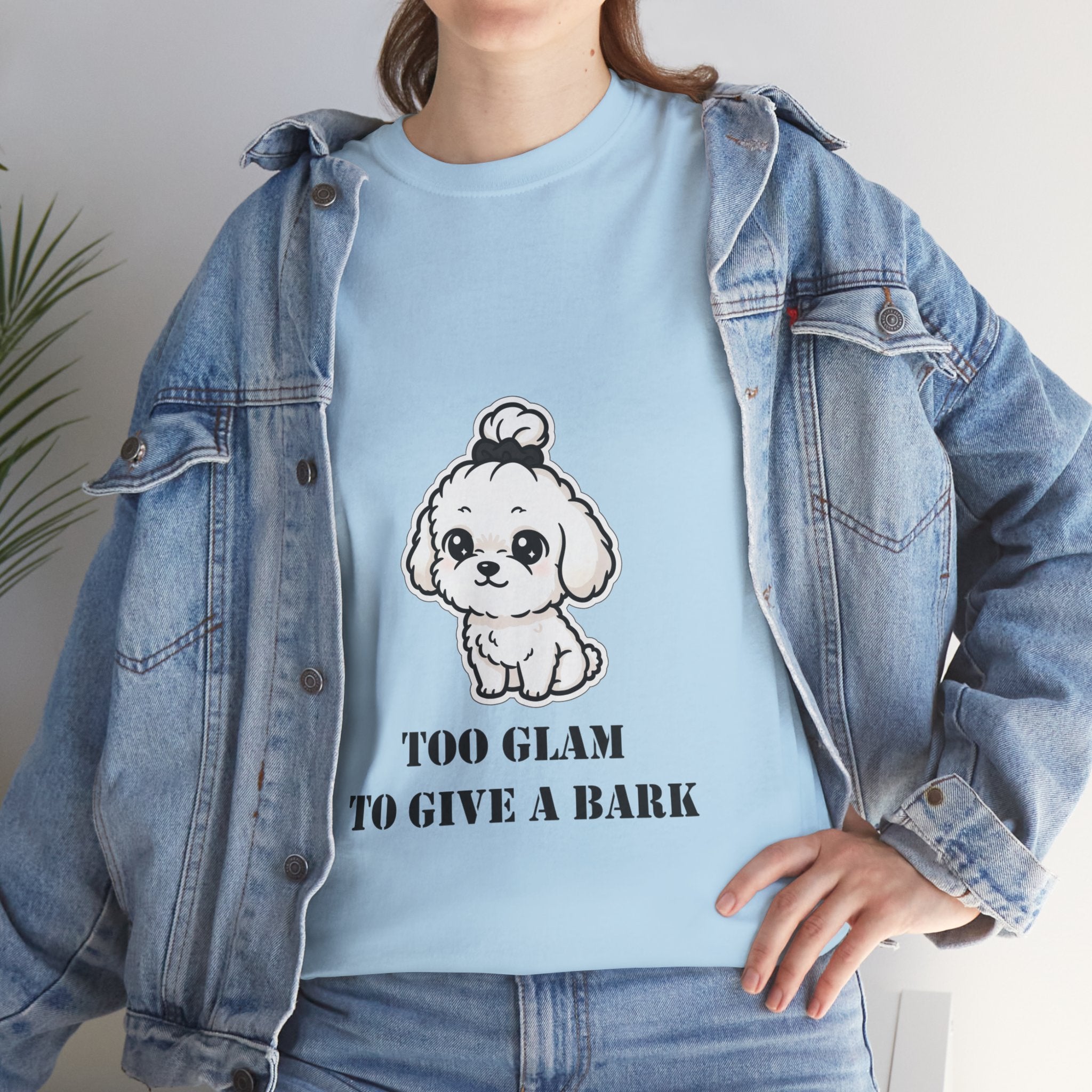 Too Glam To Give A Bark T-Shirt — Cute Puppy Graphic Tee