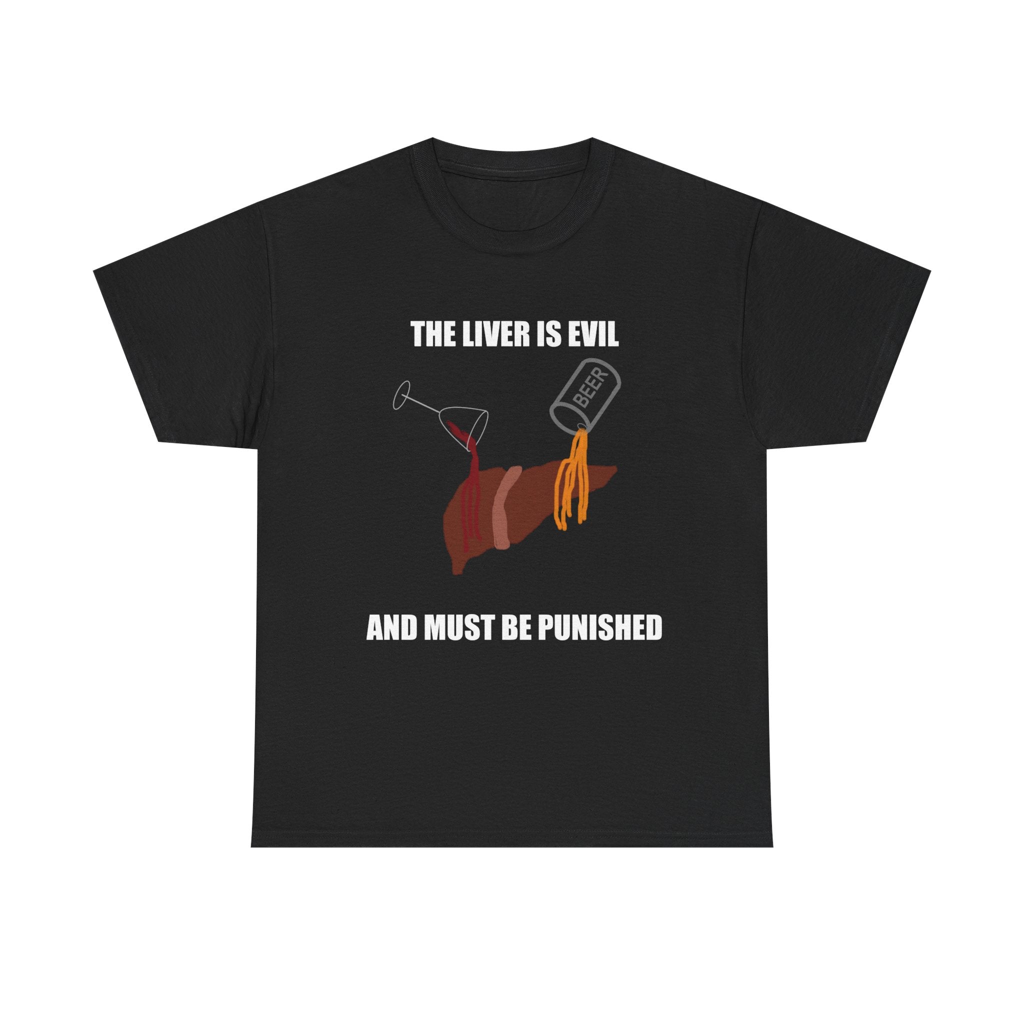 T-Shirt — “The Liver Is Evil and Must Be Punished” Graphic Tee