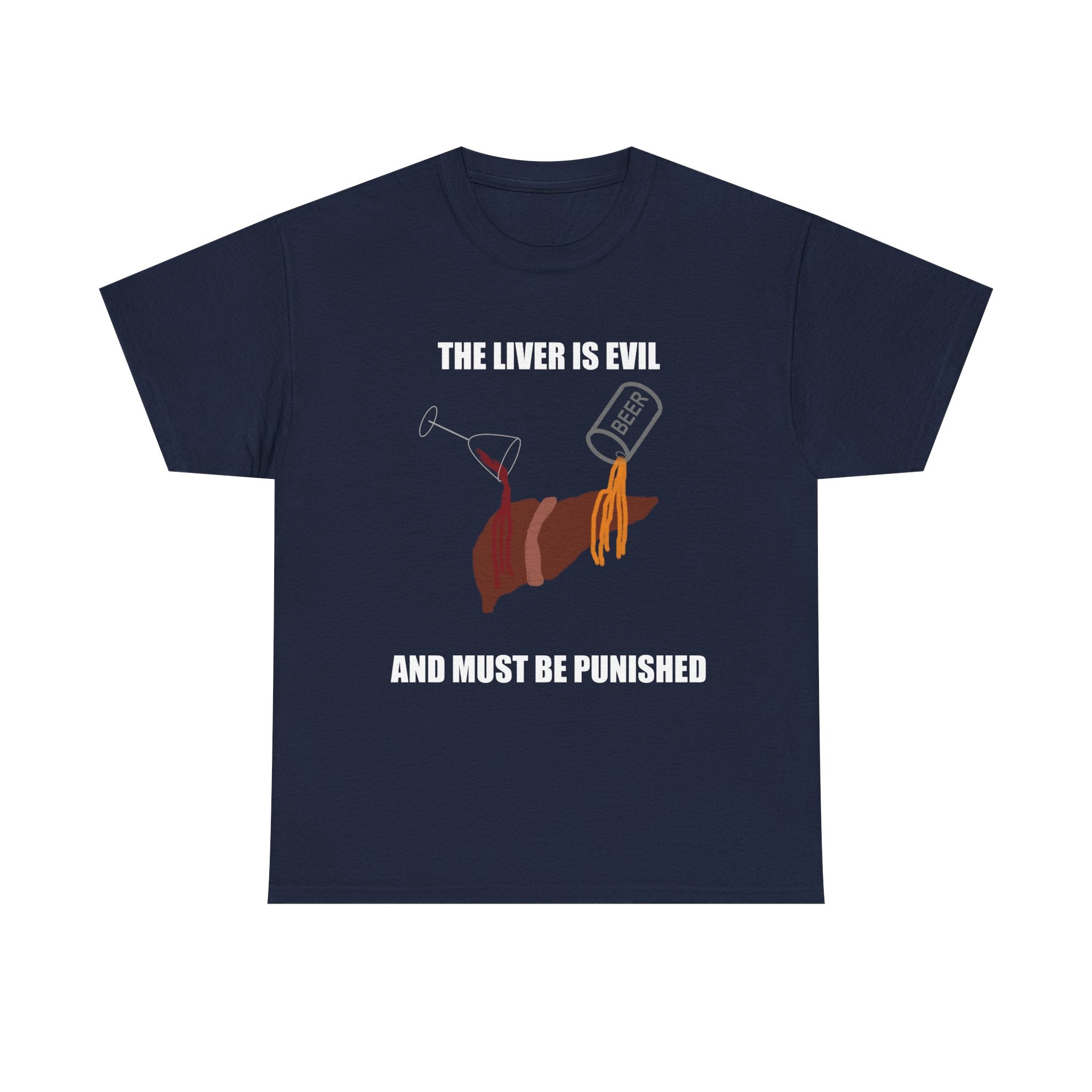 T-Shirt — “The Liver Is Evil and Must Be Punished” Graphic Tee