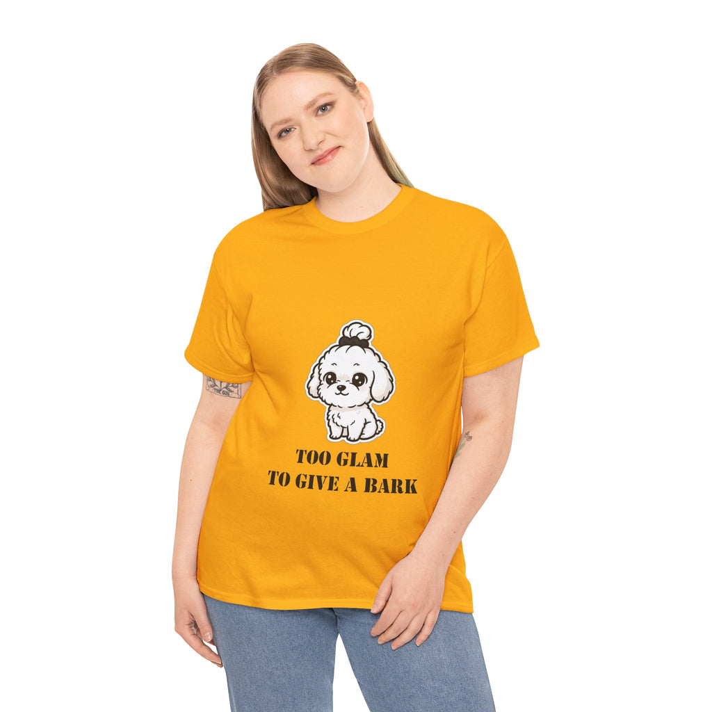 Too Glam To Give A Bark T-Shirt — Cute Puppy Graphic Tee