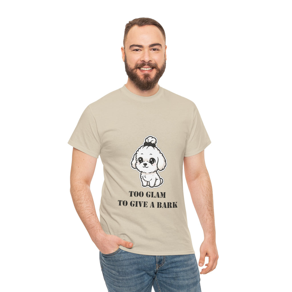 Too Glam To Give A Bark T-Shirt — Cute Puppy Graphic Tee