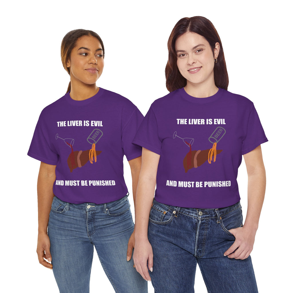 T-Shirt — “The Liver Is Evil and Must Be Punished” Graphic Tee