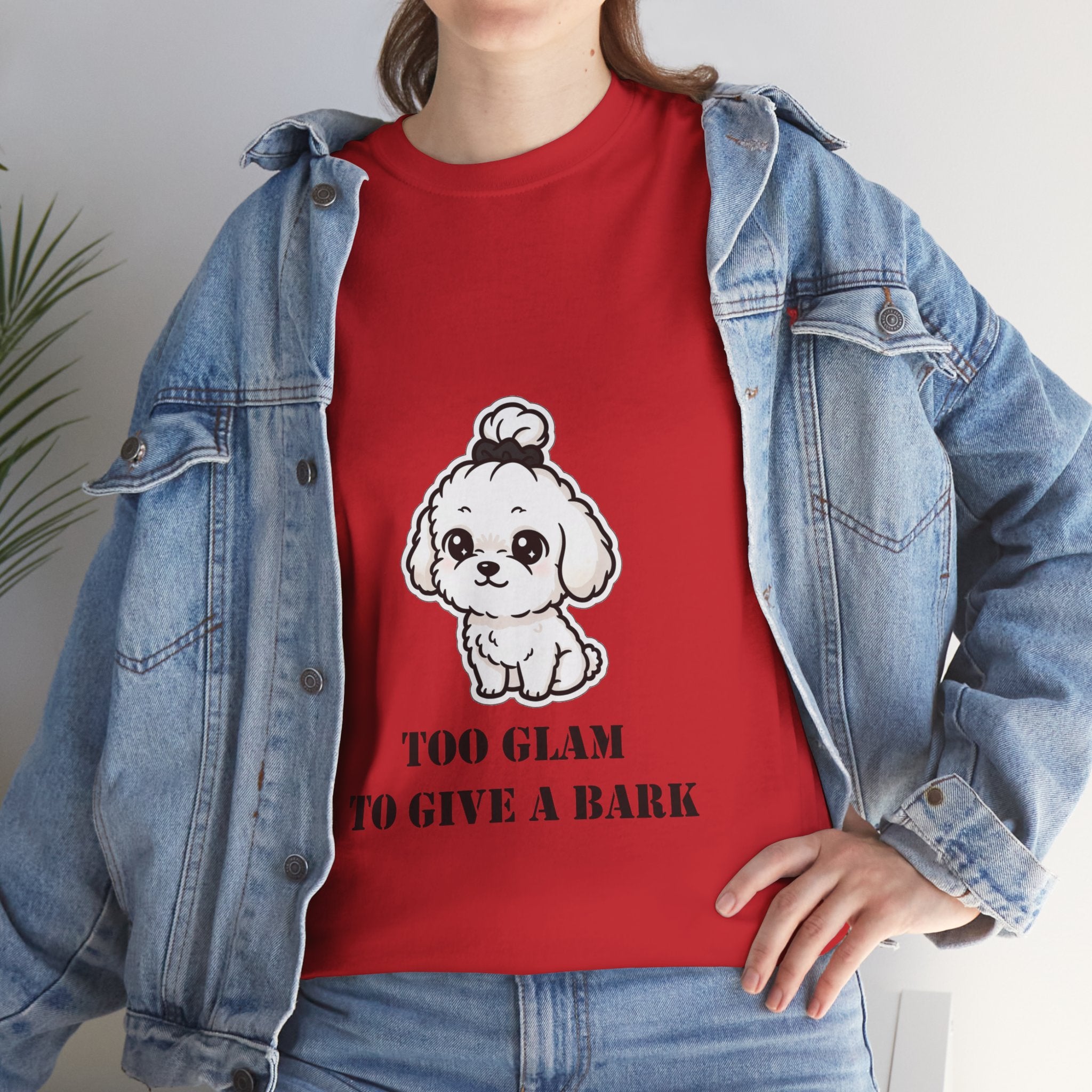 Too Glam To Give A Bark T-Shirt — Cute Puppy Graphic Tee