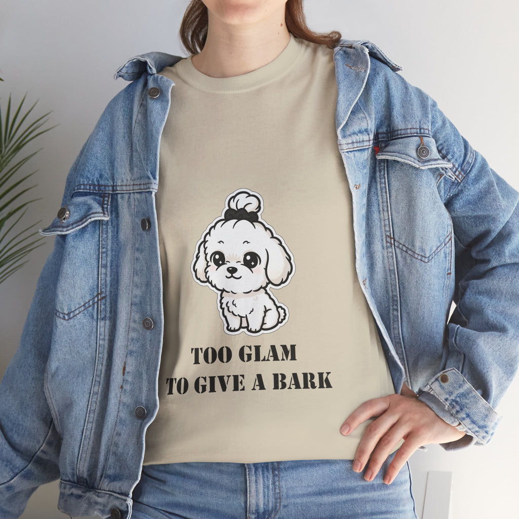 Too Glam To Give A Bark T-Shirt — Cute Puppy Graphic Tee