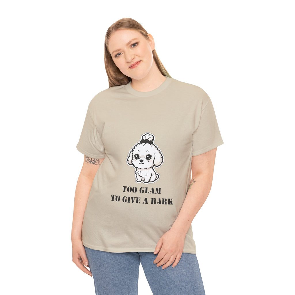Too Glam To Give A Bark T-Shirt — Cute Puppy Graphic Tee