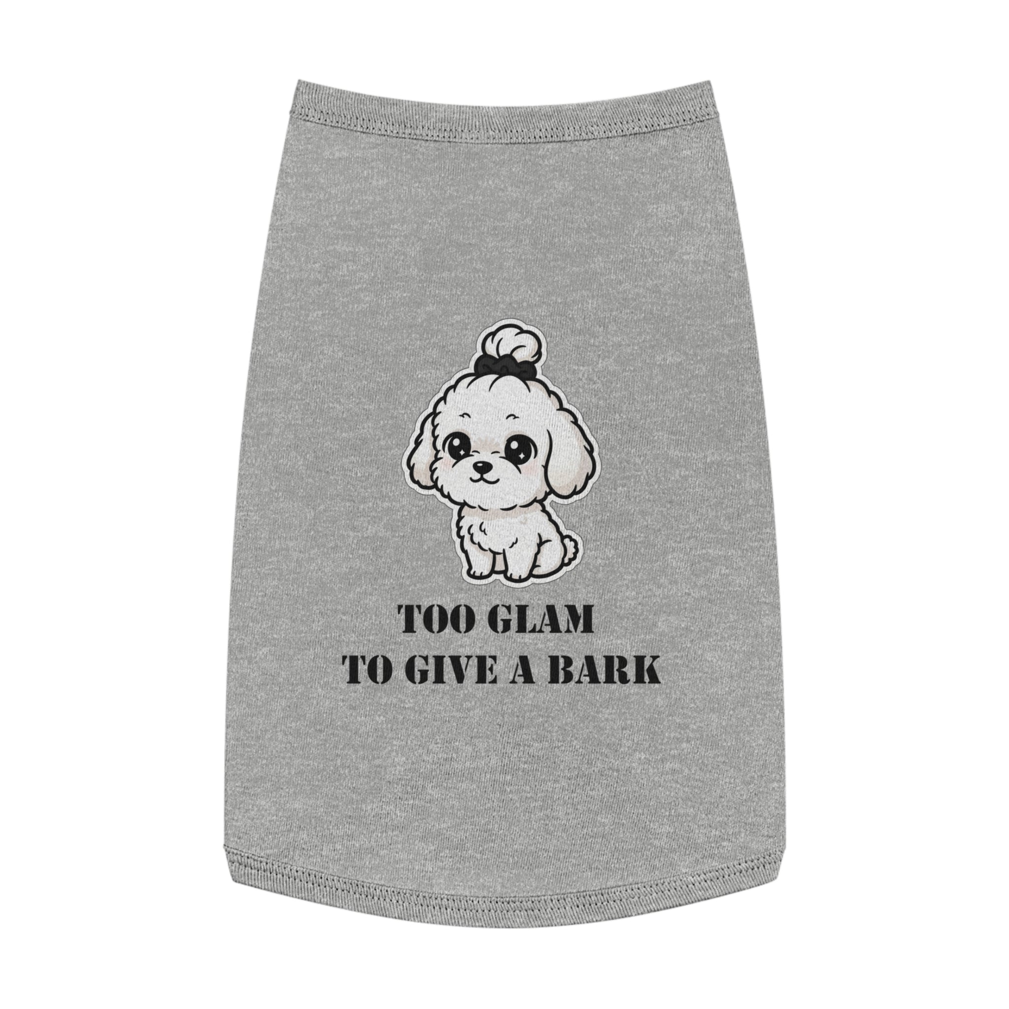 Too Glam To Give A Bark Pet Tank Top — Cute Puppy Graphic Dog Shirt