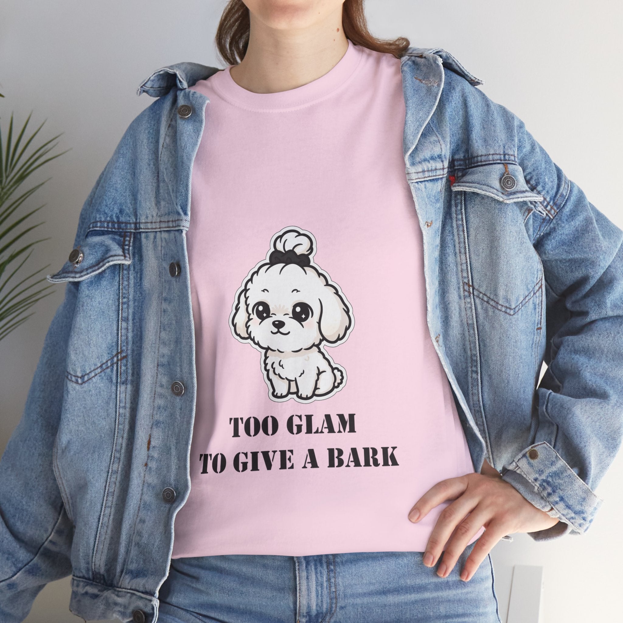 Too Glam To Give A Bark T-Shirt — Cute Puppy Graphic Tee