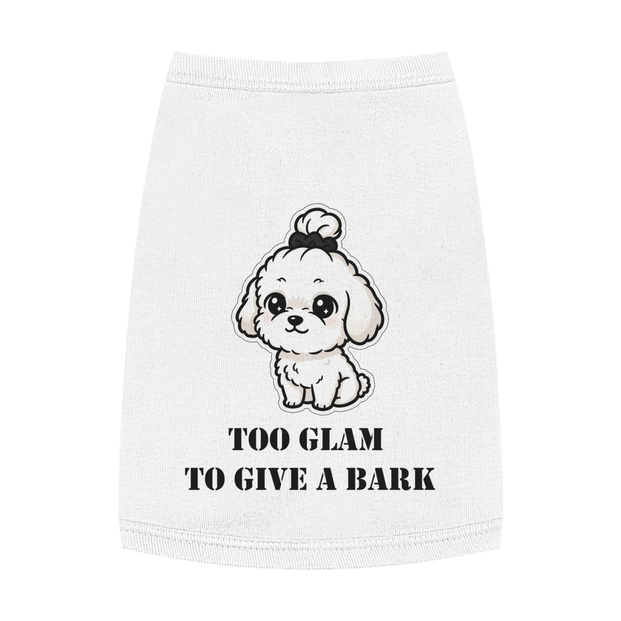 Too Glam To Give A Bark Pet Tank Top — Cute Puppy Graphic Dog Shirt