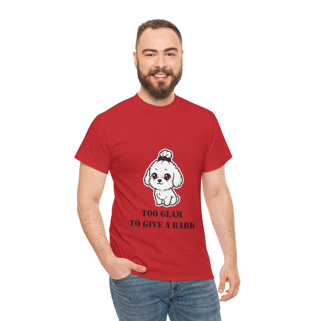 Too Glam To Give A Bark T-Shirt — Cute Puppy Graphic Tee